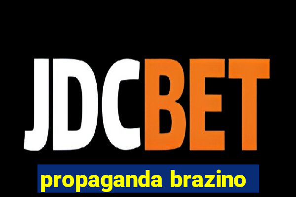 propaganda brazino